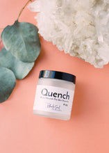 Load image into Gallery viewer, Quench